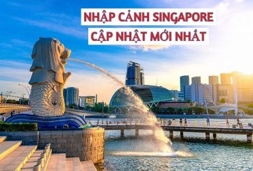 Cập nhật quy định nhập cảnh Singapore mới nhất 2022